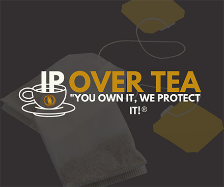 IP Over Tea Webinar Series - Stanton IP Law